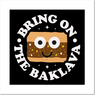 Bring On The Baklava - Greek Pastry Baklava Posters and Art